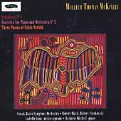 McKinley: Symphony no 4, Piano Concerto no 3, etc