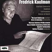 Kaufman: Clarinet Concerto, etc / Stoltzman, et al
