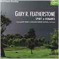 Spirit of Romance - Gary R. Featherstone:Kirk Trevor(cond)/Slovak RSO