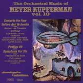 The Orchestral Music by Meyer Kupferman Vol 10