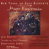 Kupferman: New Tunes on Jazz Elements / Kupferman, et al