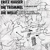 Hauser: Die Trommel, Die Welle