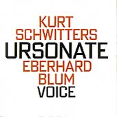 Schwitters: Ursonate, etc / Eberhard Blum