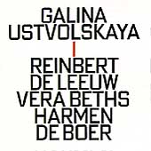 Galina Ustvolskaya - 1 / De Leeuw, Beths, De Boer