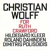 Wolff: For Ruth Crawford / Kleeb, Dahinden, et al