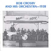 Bob Crosby & His Orchestra 1938