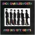 Dick Charlesworth And His City Gents