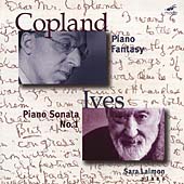 Copland: Piano Fantasy;  Ives: Piano Sonata no 1 / Laimon