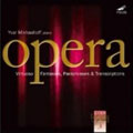 Opera - Virtuoso Fantasies, Paraphrases & Transcriptions