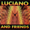 Luciano And Friends