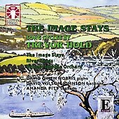 T.Hold: The Image Stays -A Cycle of Seven Love Poems, River Songs, Voices from the Orchard / Amanda Pitt(S), David Wilson-Johnson(Br), David Owen Norris(p)