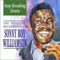 Stop Breaking Down: The Essential Recordings Of Sonny Boy Williamson