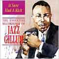 It Sure Had A Kick (The Essential Recordings Of Jazz Gillum)
