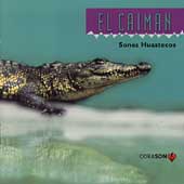 El Caiman: Sones Huastecos