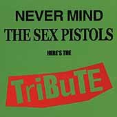 Never Mind The Sex Pistols, Here's The Tribute