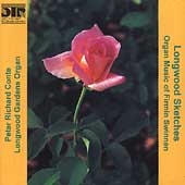 Longwood Sketches - Fermin Swinnen: Organ Music/ Peter Conte