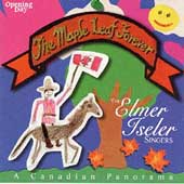The Maple Leaf Forever / Elmer Iseler Singers