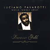 Forever Gold / Luciano Pavarotti - World Famous Arias
