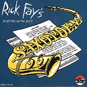 Rick Fay's: Sax-O-Poem Poetry and Jazz