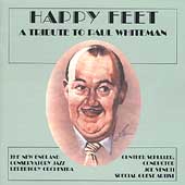 Happy Feet: A Tribute To Paul Whiteman