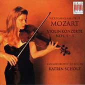 Mozart: Violin Concertos no 1-3 / Katrin Scholz, Berlin CO