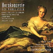 Hornkonzerte der Vorklassik - Telemann, Forster, etc… - / Hartmut Haenchen