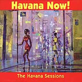 Havana Now! The Havana Sessions
