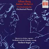 Berg, Webern: Orchestral Pieces / Kegel, Kuhse, Leipzig