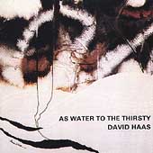 As Water To The Thirsty