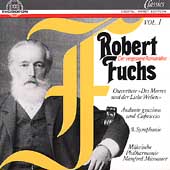 Fuchs: Der Vergessene Romantiker Vol.1 / Manfred Mussauer(cond), Moravian Philharmonic Orchestra, etc