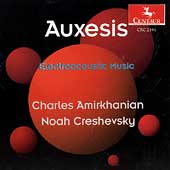 Auxesis - Electroacoustic Music - Amirkhanian, Creshevsky