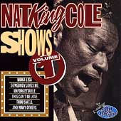 Nat "King" Cole Shows Vol. 1