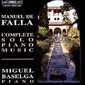 Falla: Complete Solo Piano Music / Miguel Baselga