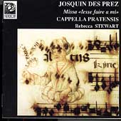 Josquin: Missa lesse faire a mi /Stewart, Cappella Pratensis