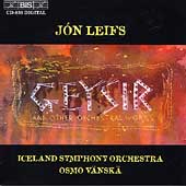 Jon Leifs: Geysir, etc / Vaenskae, Iceland Symphony Orchestra