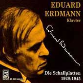 Eduard Erdmann - The Vinyl Recordings 1928-1945