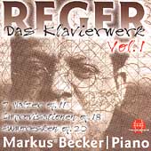Reger: Das Klavierwerk Vol 1 / Markus Becker