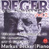 Reger: Das Klavierwerk Vol 2 / Markus Becker