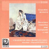 Rossini: Overtures / Ponseele, Champs Elysees-Wind Ensemble