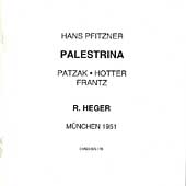Pfitzner: Palestrina / Heger, Patzak, Hotter, Frantz, et al