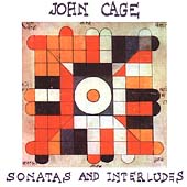 Cage: Sonatas and Interludes / Markus Hinterhauser