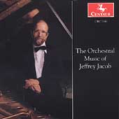 The Orchestral Music of Jeffrey Jacob