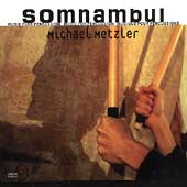 Metzler: Somnambul - Music for Percussion / Zeller, et al