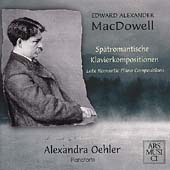 MacDowell - Spaetromantische Klavierkompositionen / A. Oehler
