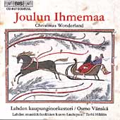 Christmas Wonderland / Vaenskae, Laulupuu Choir, Lahti SO