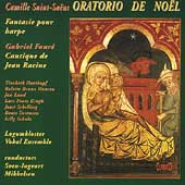 Saint-Saens: Oratorio de Noel, etc;  Faure/ Mikkelsen, et al