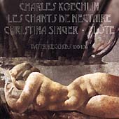 Koechlin: Les Chants de Nectaire / Christina Singer