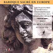 Baroque Sacre en Europe - Monteverdi, Purcell, Bach, et al