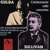 Gulda, Sullivan: Cello Concertos / Ostertag, Arp, et al
