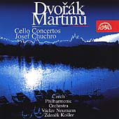 Dvorak, Martinu: Cello Concertos / Chuchro, Kosler, Neumann